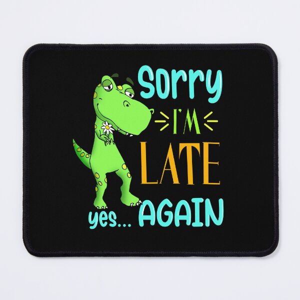 Item preview, Sorry I'm late yes...  again cute Dino appology art designed and sold by Infdesigner.