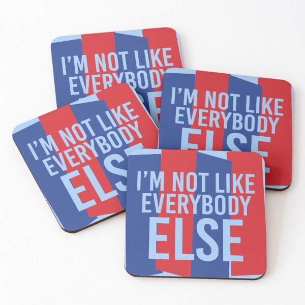 Item preview, I'm Not Like Everybody Else 2 designed and sold by TheFace!.