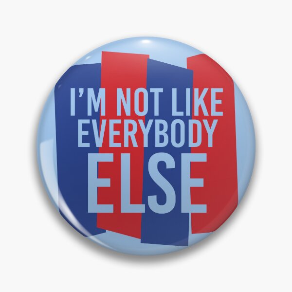 Item preview, I'm Not Like Everybody Else 2 designed and sold by TraceTheFace.