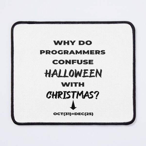 Item preview, Why do programmers confuse Halloween with Christmas? designed and sold by Teo13.