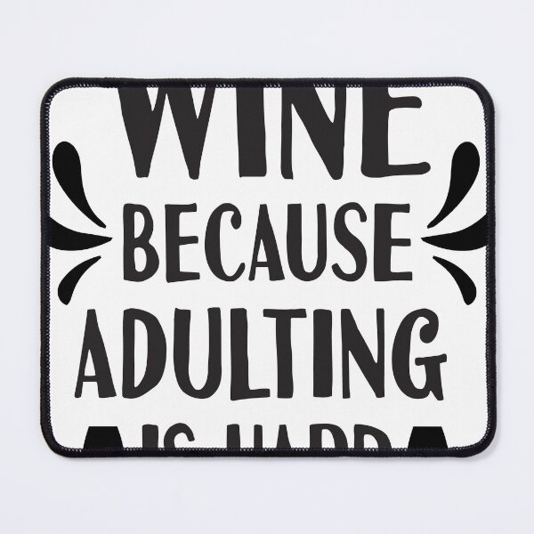 Item preview, Wine Because Adulting Is Hard designed and sold by Yakuzads.