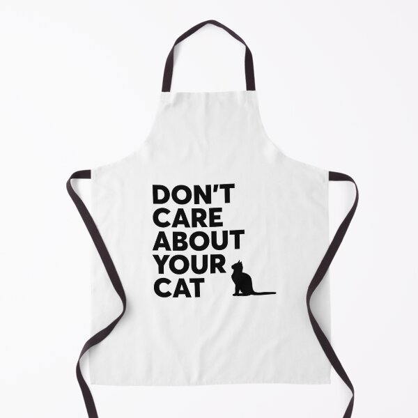 Item preview,  I don't care about your cat in black. designed and sold by tuapekkong2001.