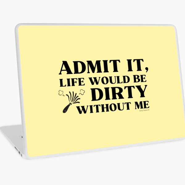 Item preview, Life Would Be Dirty Without Me Funny Cleaning Lady Janitor designed and sold by SavvyCleaner.