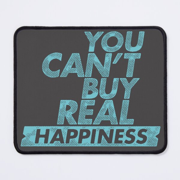 Item preview, You can't buy real happiness designed and sold by Michael Leonhartsberger.