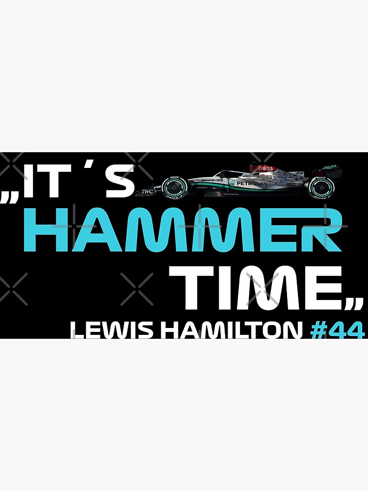 " It´s Hammer Time 44 Lewis Hamilton Formula 1" Poster by VeronikaKac