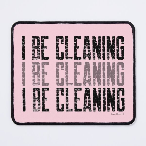 Item preview, I Be Cleaning Janitor Cleaning Lady Housekeeping Busy Mom designed and sold by SavvyCleaner.