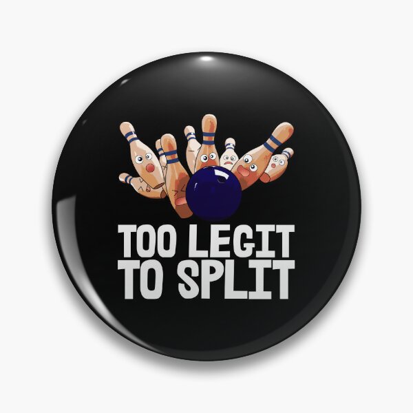 Item preview, Too Legit To Split Bowlers designed and sold by Bendthetrend.