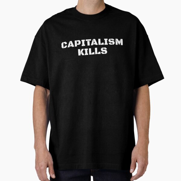 Item preview, Capitalism Kills! designed and sold by AshesArtistry.