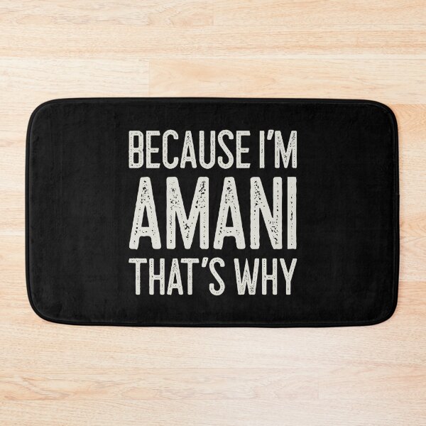 Item preview, Because I’m Amani That’s Why Funny Personalized Name designed and sold by MariosNydras.