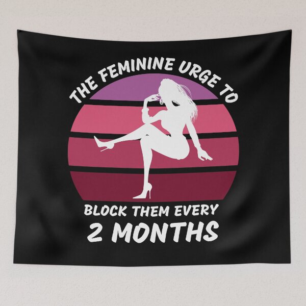 Item preview, The Feminine Urge To Block Them Every 2 Months Pink Retro Sunset In Black designed and sold by LuckyKermit.