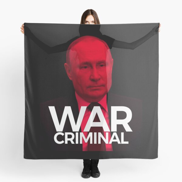 Putin Is A war Criminal Scarf