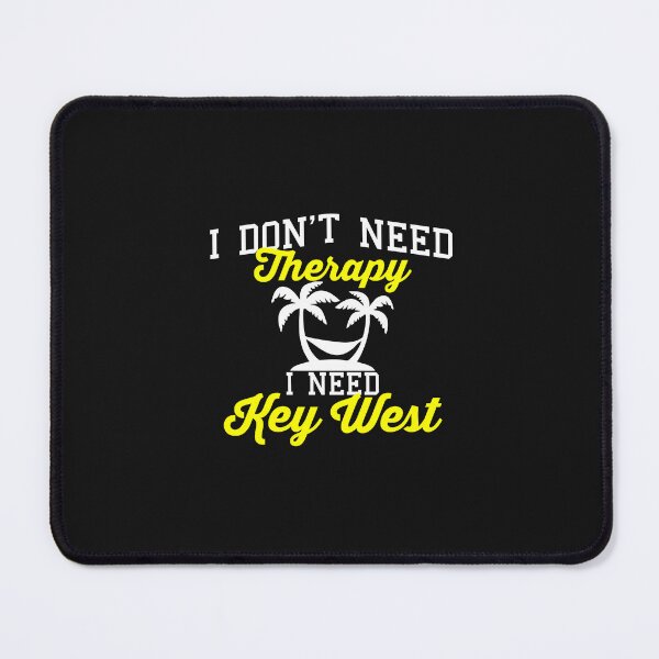 Item preview, I Don't Need Therapy, I Need Key West! | Funny Key West FL Tee designed and sold by StreetShirts1.