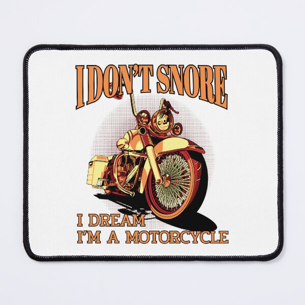 Item preview, I don't snore I dream I'm a motorcycle, funny motorcycle, Biker designed and sold by Lekrock.