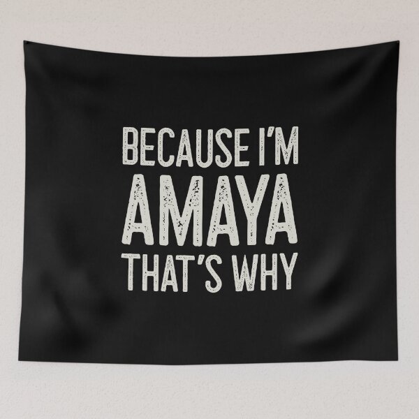 Item preview, Because I’m Amaya That’s Why Funny Personalized Name designed and sold by MariosNydras.
