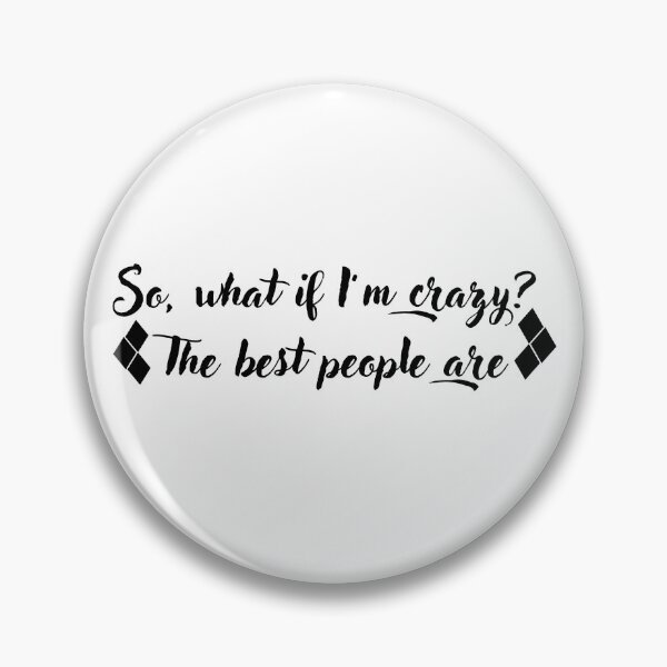 Item preview, What if I'm crazy designed and sold by mimirocker.