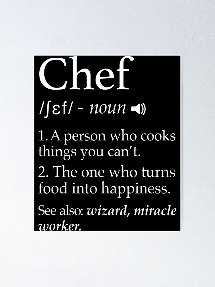 "Chef Definition Funny Line Saying Cook Cooking" Poster for Sale by