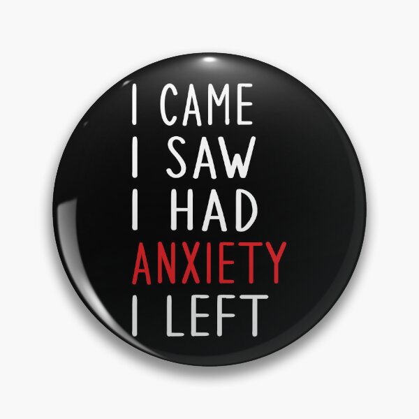 Item preview, I CAME I SAW I HAD ANXIETY I LEFT designed and sold by ART-SOUF.