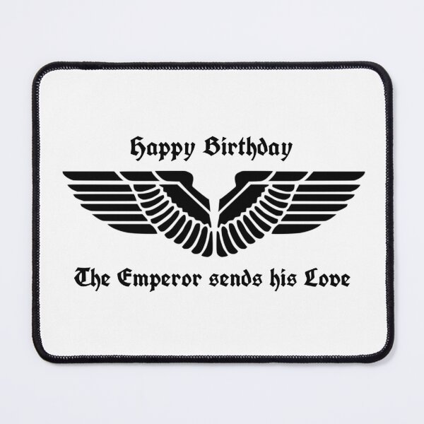 Item preview, Happy Birthday - The Emperor sends his Love designed and sold by PWstore.