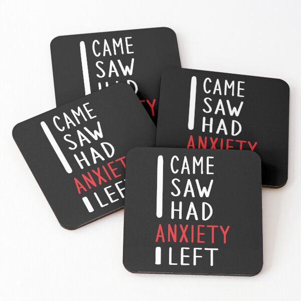 Item preview, I CAME I SAW I HAD ANXIETY I LEFT designed and sold by ART-SOUF.