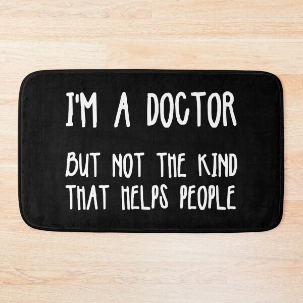 Item preview, I'm a Doctor but not the kind that helps people - for medicine lovers designed and sold by TeesLina.