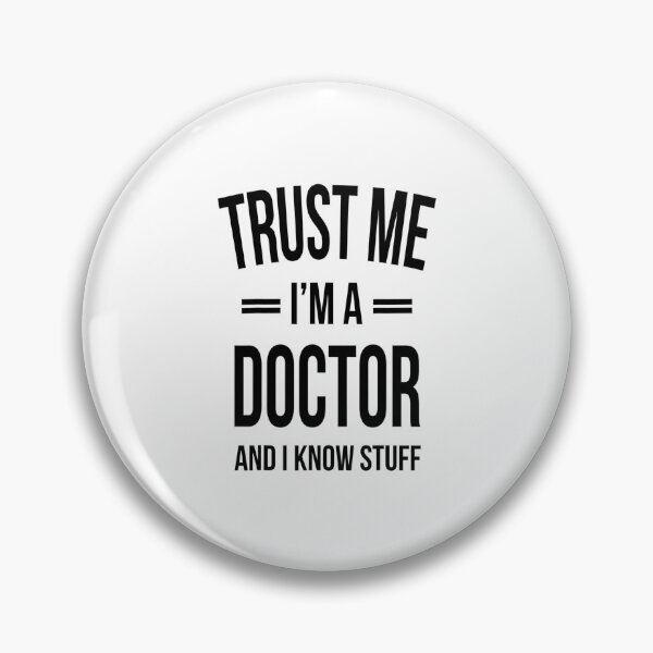 Item preview, Trust me I'm a Doctor and i know stuff - for medicine lovers designed and sold by TeesLina.