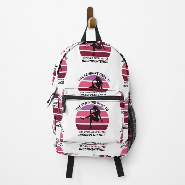 Item preview, The Feminine Urge To Cry Over Every Little Inconvenience designed and sold by LuckyKermit.