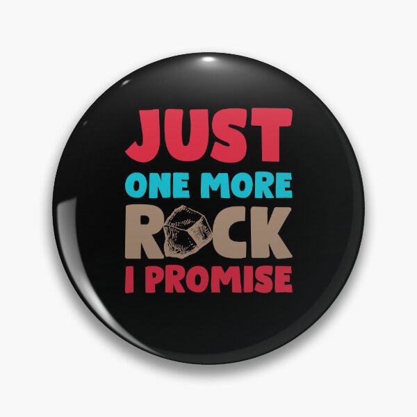 Item preview, Just one more rock i promise designed and sold by tagmecool.