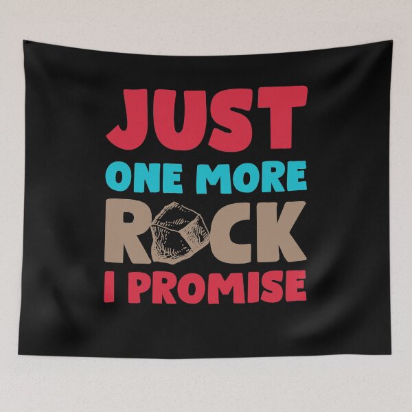 Item preview, Just one more rock i promise designed and sold by tagmecool.