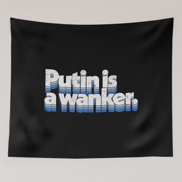 Aperçu de l'œuvre Putin Is A Wanker créée et vendue par BufFord71.