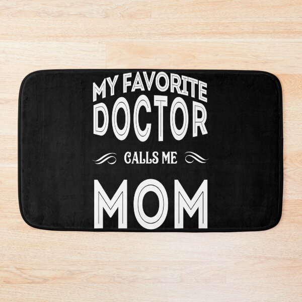 Item preview,  My favorite Doctor calls me Mom - for medicine lovers designed and sold by TeesLina.