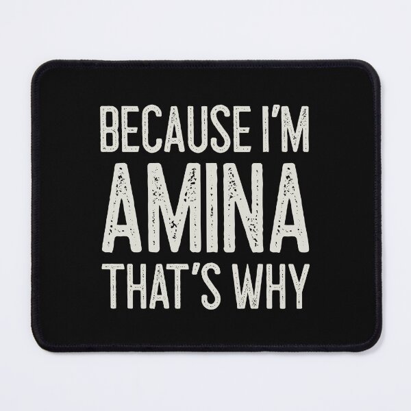 Item preview, Because I’m Amina That’s Why Funny Personalized Name designed and sold by MariosNydras.