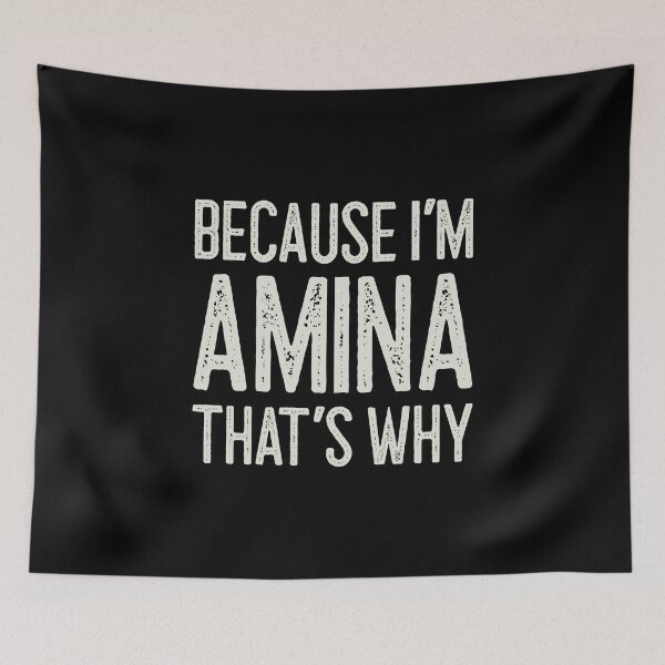 Item preview, Because I’m Amina That’s Why Funny Personalized Name designed and sold by MariosNydras.