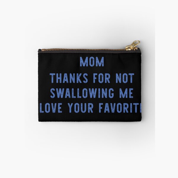 Item preview, funny Mom thanks for not swallowing me love your favorite,Expecting, Mama Gift, New Mom Gift, Mom, gift idea for mother's day,birthday,pegnant announcement designed and sold by ourpretty.