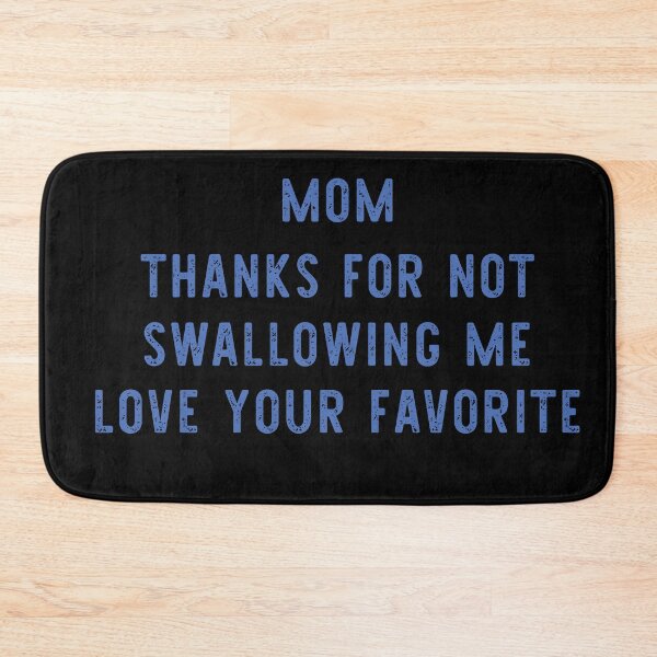 Item preview, funny Mom thanks for not swallowing me love your favorite,Expecting, Mama Gift, New Mom Gift, Mom, gift idea for mother's day,birthday,pegnant announcement designed and sold by ourpretty.