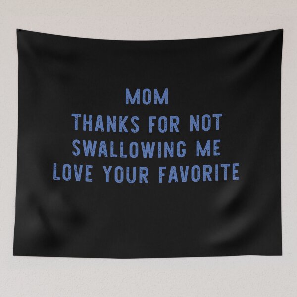 Item preview, funny Mom thanks for not swallowing me love your favorite,Expecting, Mama Gift, New Mom Gift, Mom, gift idea for mother's day,birthday,pegnant announcement designed and sold by ourpretty.