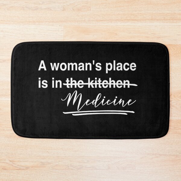 Item preview, A woman's place is Medicine - for medicine lovers designed and sold by TeesLina.