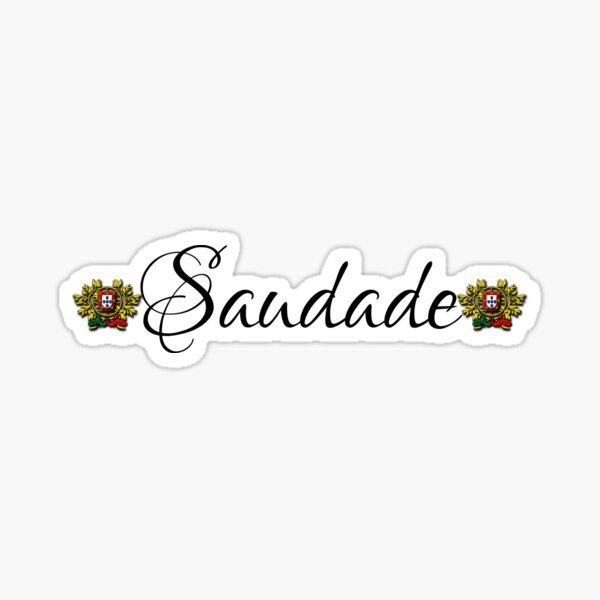 Saudade Stickers for Sale