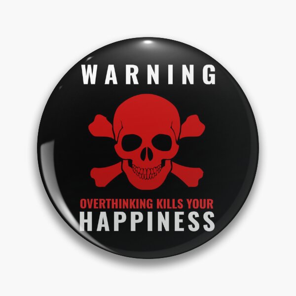 Item preview, Warning over thinking kills your happiness designed and sold by Hussain Shirts.