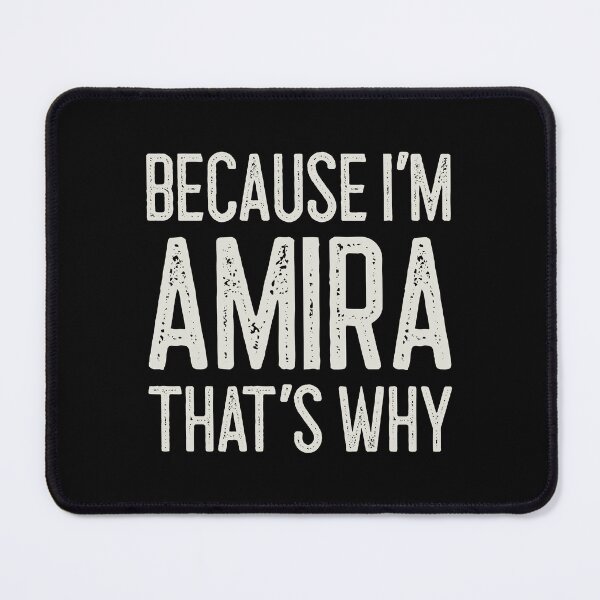 Item preview, Because I’m Amira That’s Why Funny Personalized Name designed and sold by MariosNydras.