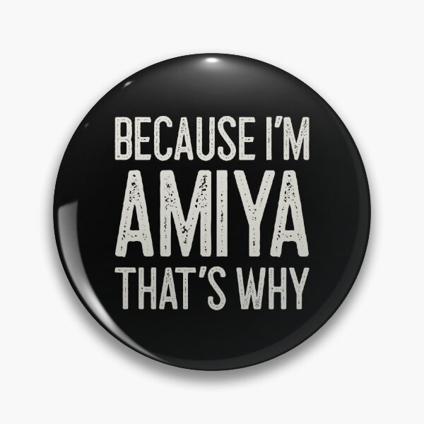 Item preview, Because I’m Amiya That’s Why Funny Personalized Name designed and sold by MariosNydras.
