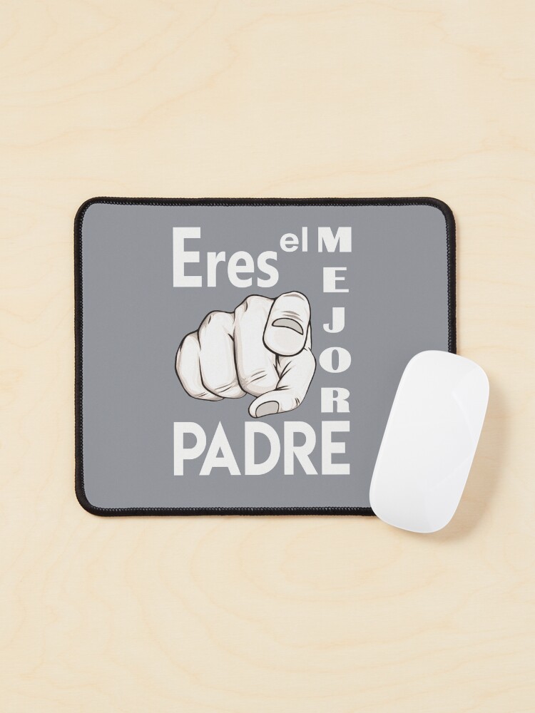 Imagen 1 de 5, Alfombrilla de ratón con la obra ERES EL MEJOR PADRE Regalo para papá y su cumpleaños, diseñada y vendida por Giuraf.