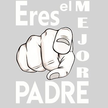 Imagen de la obra ERES EL MEJOR PADRE Regalo para papá y su cumpleaños de Giuraf