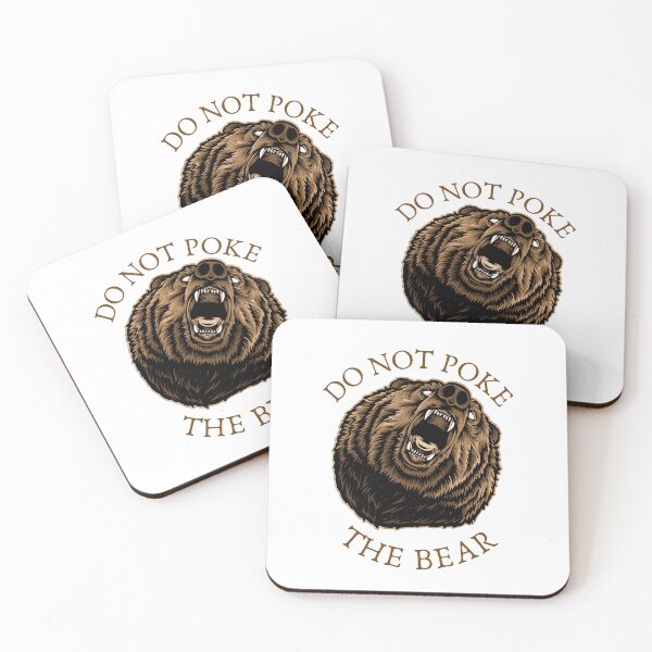 Item preview, Please do not Poke the Bear- Angry bear designed and sold by Creative Life.