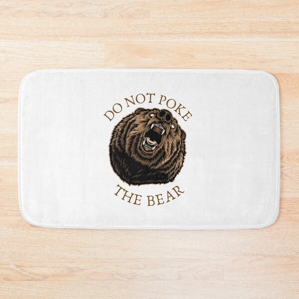 Item preview, Please do not Poke the Bear- Angry bear designed and sold by Creative Life.