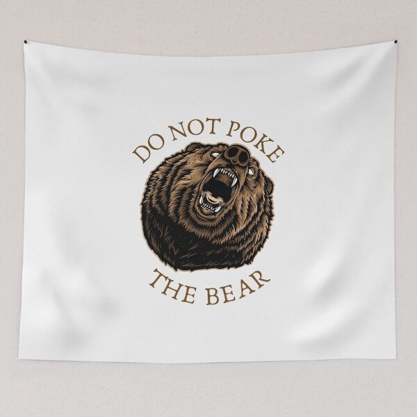 Item preview, Please do not Poke the Bear- Angry bear designed and sold by Creative Life.