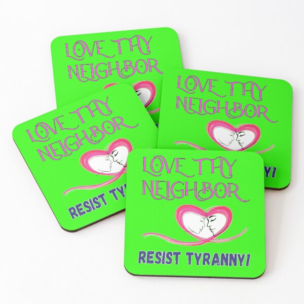 Item preview, Love Thy Neighbour Resist Tyranny designed and sold by captainpeter.