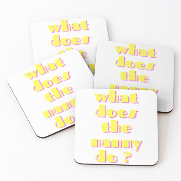 Item preview, What does the nanny do - funny meme designed and sold by Tanuja  Sharma.