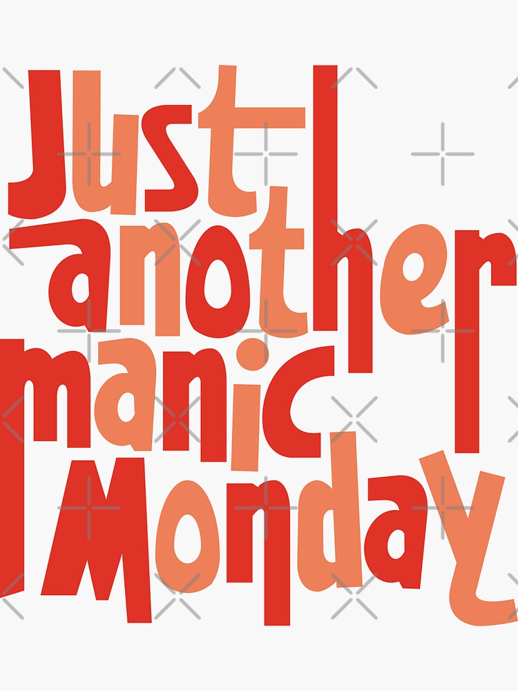 "Just Another Manic Monday" Sticker by TheGrooveShack Redbubble