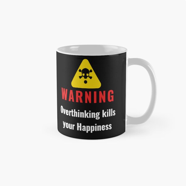 Item preview, Warning over thinking kills your happiness designed and sold by Hussain Shirts.