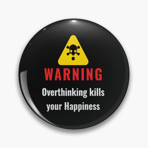 Item preview, Warning over thinking kills your happiness designed and sold by Hussain Shirts.
